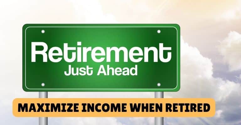 Maximize Income When Retired