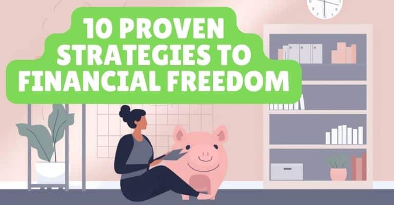 10 Proven Strategies for Achieving Financially Free Living